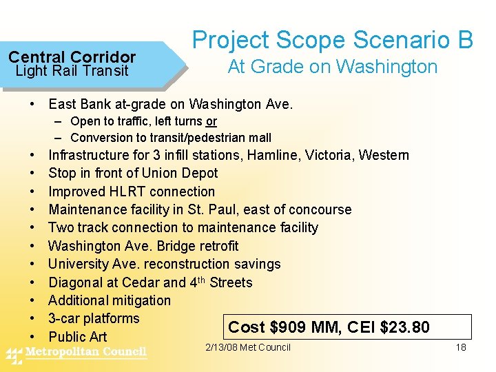 Central Corridor Light Rail Transit Project Scope Scenario B At Grade on Washington •
