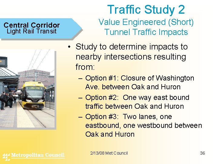 Traffic Study 2 Central Corridor Light Rail Transit Value Engineered (Short) Tunnel Traffic Impacts