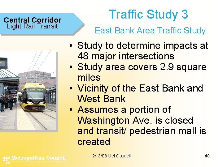 Central Corridor Light Rail Transit Traffic Study 3 East Bank Area Traffic Study •