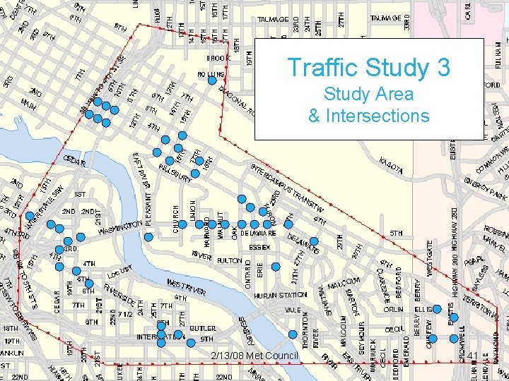 Traffic Study 3 Study Area & Intersections 2/13/08 Met Council 41 