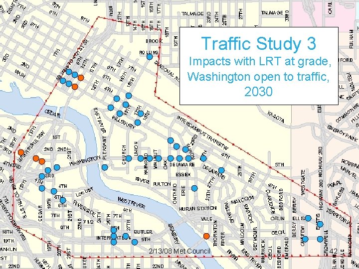 Traffic Study 3 Impacts with LRT at grade, Washington open to traffic, 2030 2/13/08
