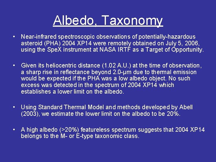 Albedo, Taxonomy • Near-infrared spectroscopic observations of potentially-hazardous asteroid (PHA) 2004 XP 14 were