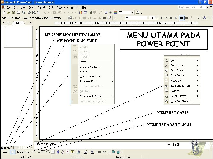 MENAMPILKAN URUTAN SLIDE MENAMPILKAN SLIDE MENU UTAMA PADA POWER POINT MEMBUAT GARIS MEMBUAT ARAH