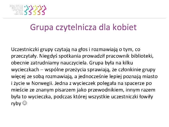 Grupa czytelnicza dla kobiet Uczestniczki grupy czytają na głos i rozmawiają o tym, co