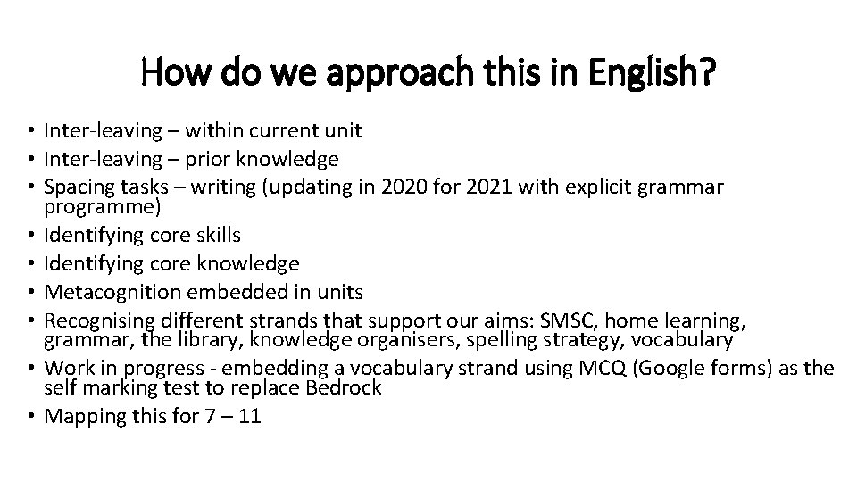 How do we approach this in English? • Inter-leaving – within current unit •