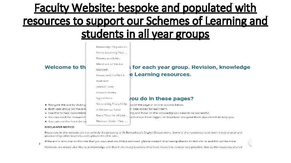 Faculty Website: bespoke and populated with resources to support our Schemes of Learning and