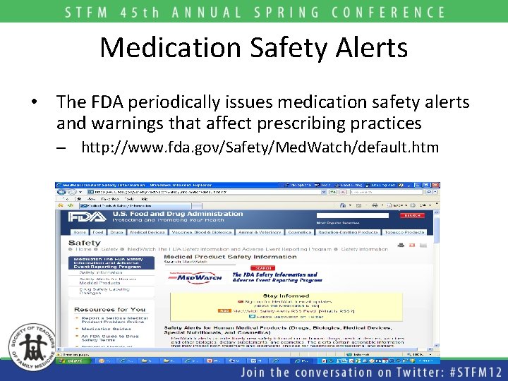 Medication Safety Alerts • The FDA periodically issues medication safety alerts and warnings that