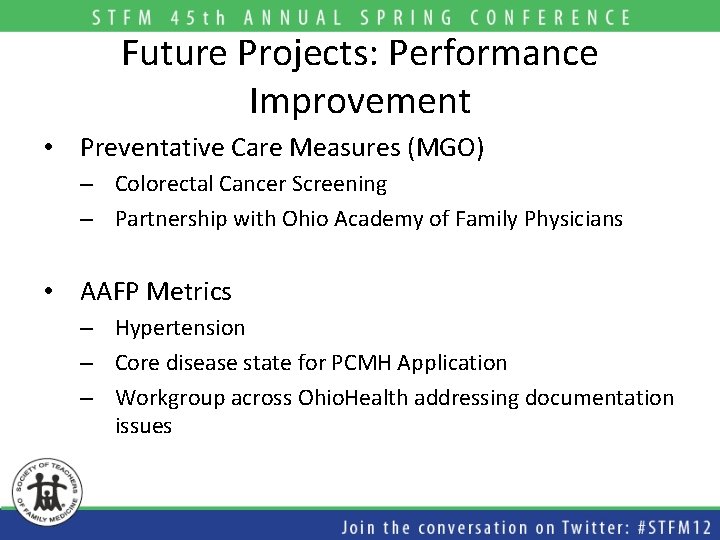 Future Projects: Performance Improvement • Preventative Care Measures (MGO) – Colorectal Cancer Screening –