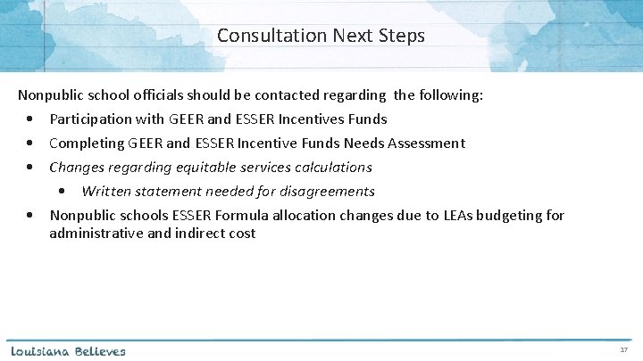 Consultation Next Steps Nonpublic school officials should be contacted regarding the following: • Participation