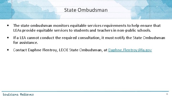 State Ombudsman • The state ombudsman monitors equitable services requirements to help ensure that