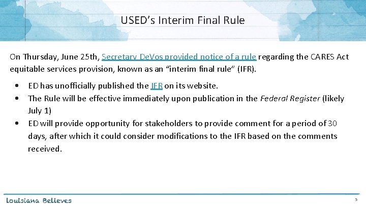 USED’s Interim Final Rule On Thursday, June 25 th, Secretary De. Vos provided notice