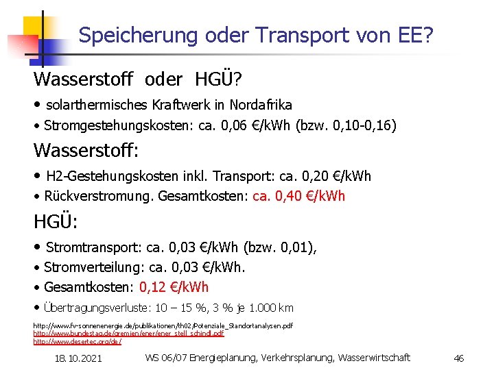 Speicherung oder Transport von EE? Wasserstoff oder HGÜ? • solarthermisches Kraftwerk in Nordafrika •