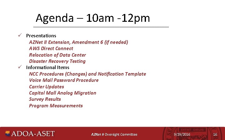 Agenda – 10 am -12 pm ü Presentations AZNet II Extension, Amendment 6 (if