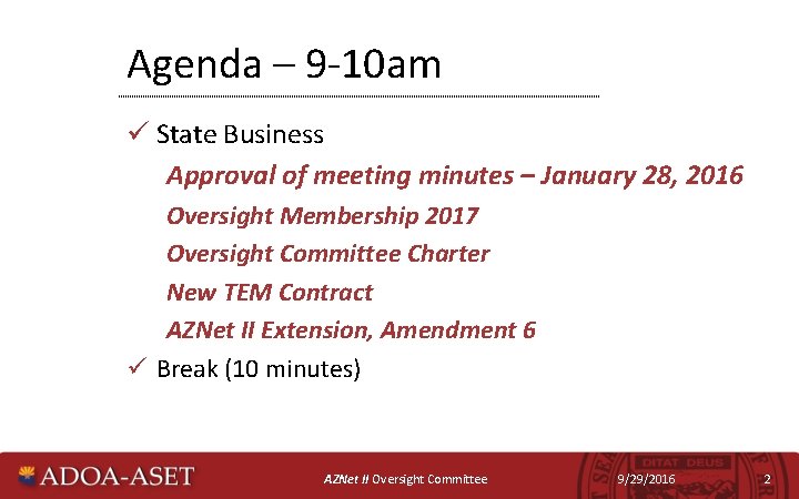 Agenda – 9 -10 am ü State Business Approval of meeting minutes – January