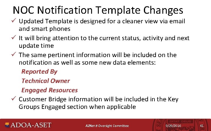 NOC Notification Template Changes ü Updated Template is designed for a cleaner view via