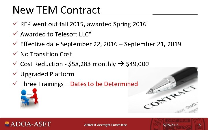 New TEM Contract ü ü ü ü RFP went out fall 2015, awarded Spring
