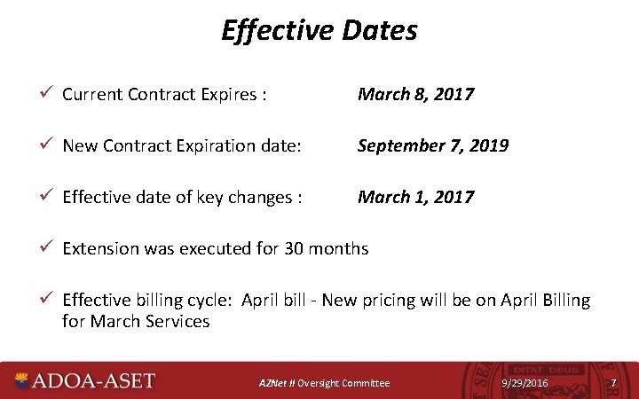 Effective Dates ü Current Contract Expires : March 8, 2017 ü New Contract Expiration