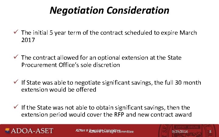 Negotiation Consideration ü The initial 5 year term of the contract scheduled to expire