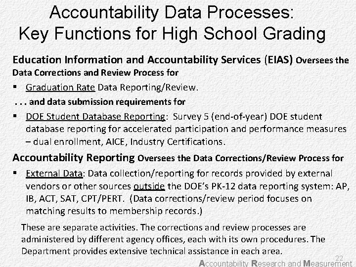 Accountability Data Processes: Key Functions for High School Grading Education Information and Accountability Services