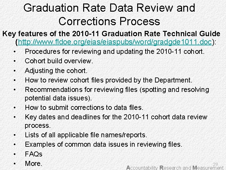 Graduation Rate Data Review and Corrections Process Key features of the 2010 -11 Graduation