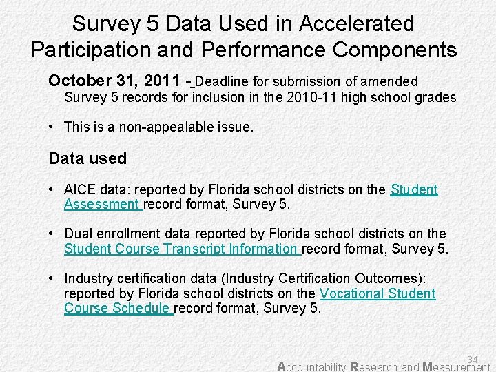 Survey 5 Data Used in Accelerated Participation and Performance Components October 31, 2011 -