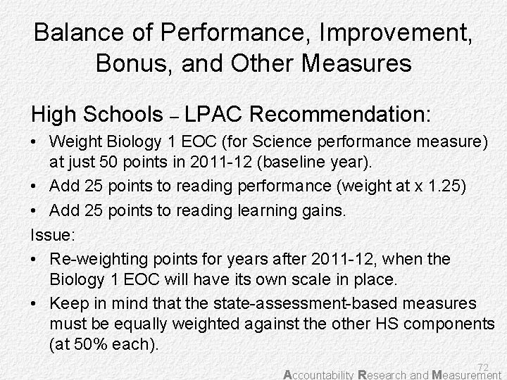 Balance of Performance, Improvement, Bonus, and Other Measures High Schools – LPAC Recommendation: •