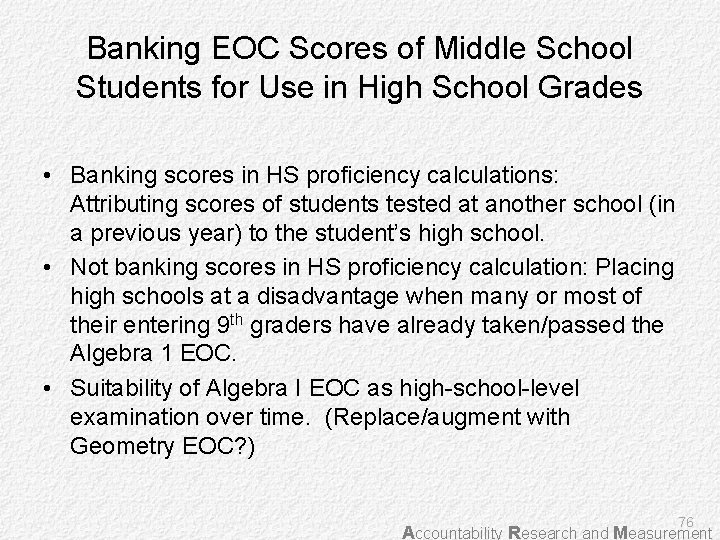 Banking EOC Scores of Middle School Students for Use in High School Grades •