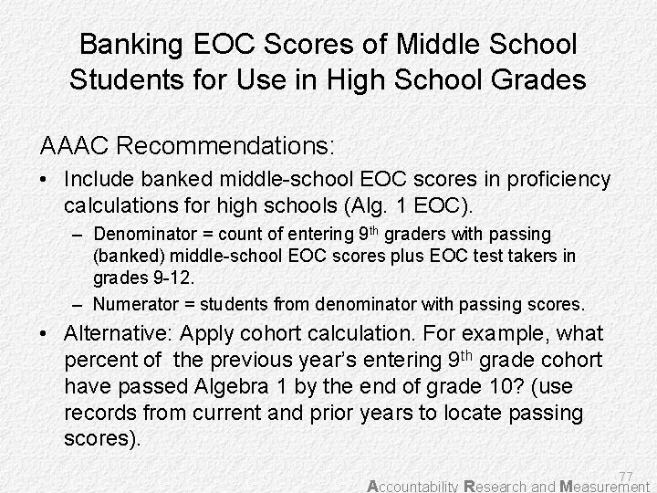 Banking EOC Scores of Middle School Students for Use in High School Grades AAAC