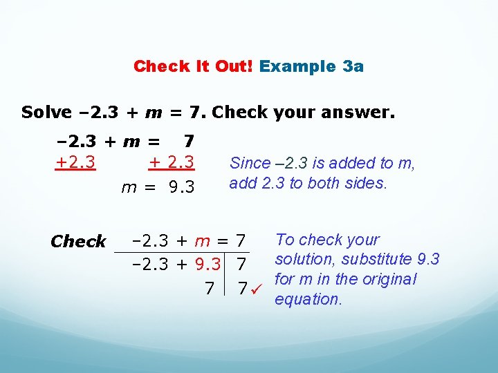 Check It Out! Example 3 a Solve – 2. 3 + m = 7.