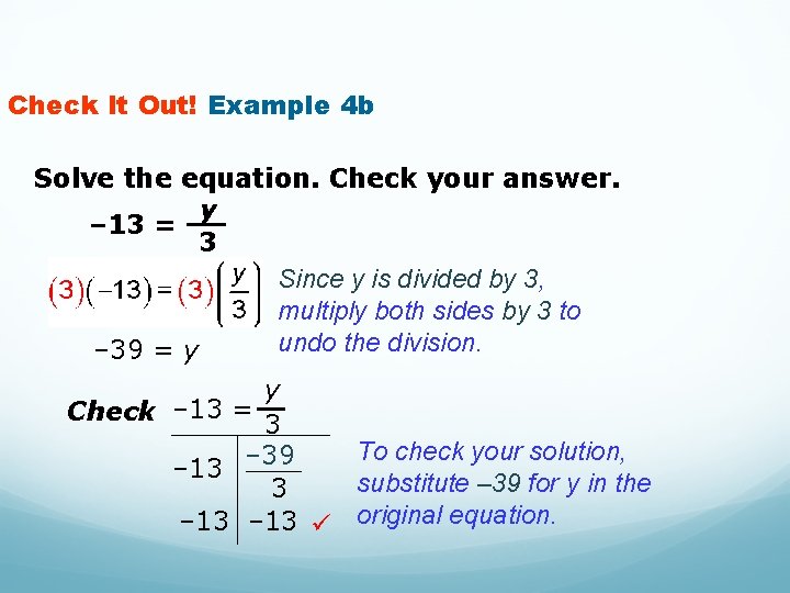 Check It Out! Example 4 b Solve the equation. Check your answer. y –