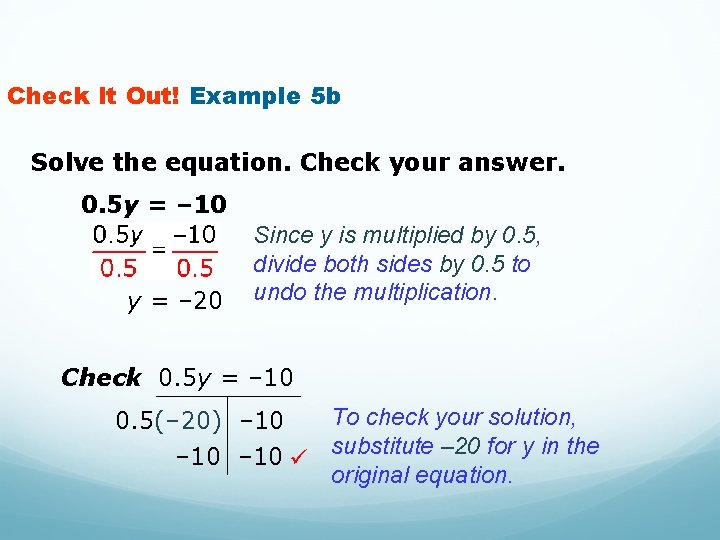 Check It Out! Example 5 b Solve the equation. Check your answer. 0. 5
