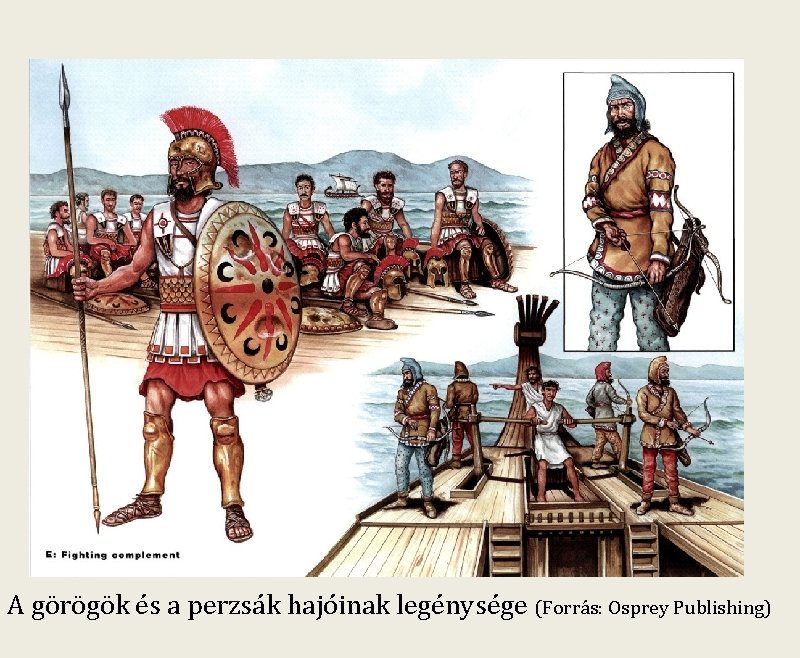 A görögök és a perzsák hajóinak legénysége (Forrás: Osprey Publishing) 