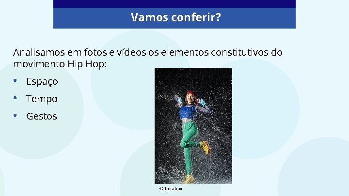 Vamos conferir? Analisamos em fotos e vídeos os elementos constitutivos do movimento Hip Hop: