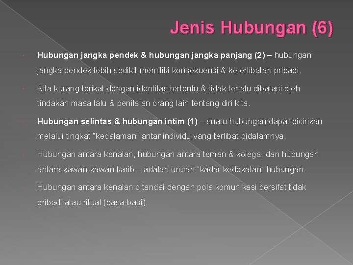 Jenis Hubungan (6) Hubungan jangka pendek & hubungan jangka panjang (2) – hubungan jangka