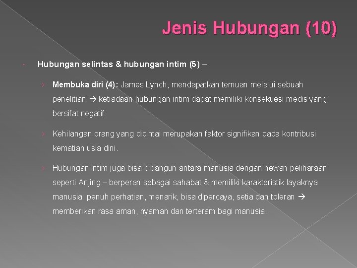 Jenis Hubungan (10) Hubungan selintas & hubungan intim (5) – › Membuka diri (4):