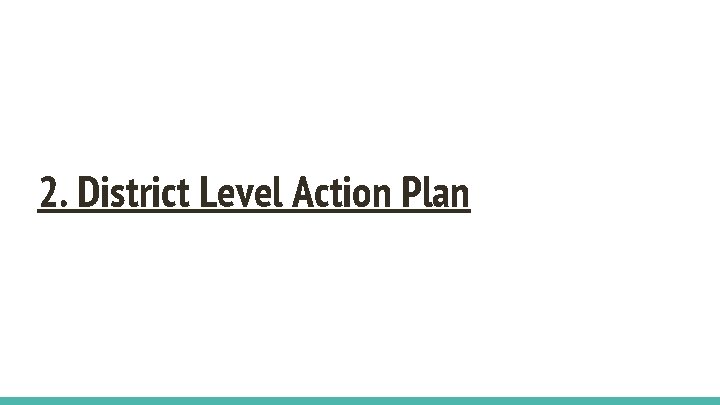 2. District Level Action Plan 
