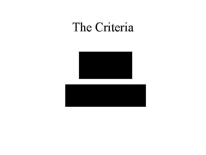 The Criteria 