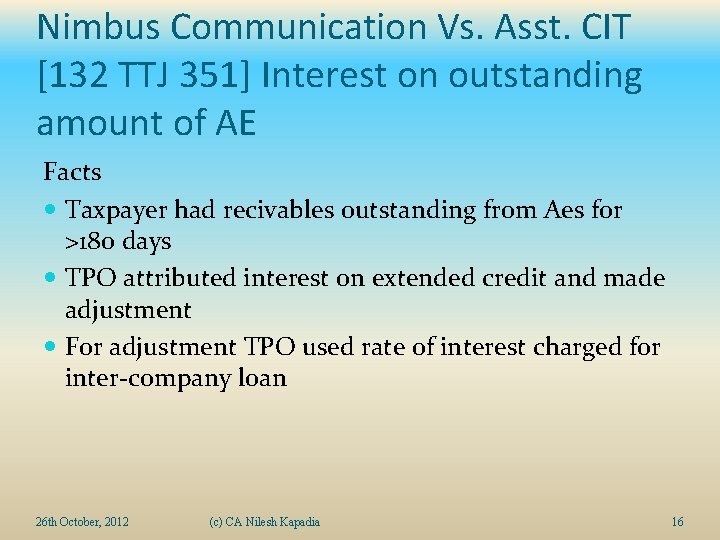 Nimbus Communication Vs. Asst. CIT [132 TTJ 351] Interest on outstanding amount of AE