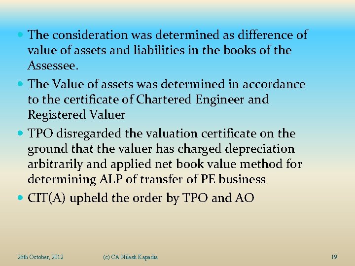  The consideration was determined as difference of value of assets and liabilities in