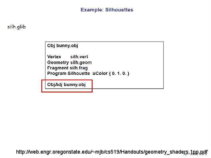http: //web. engr. oregonstate. edu/~mjb/cs 519/Handouts/geometry_shaders. 1 pp. pdf http: //web. engr. oregonstate. edu/~mjb/cs 519/Handouts/geometry_shaders. 1 pp. pdf