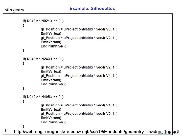 http: //web. engr. oregonstate. edu/~mjb/cs 519/Handouts/geometry_shaders. 1 pp. pdf http: //web. engr. oregonstate. edu/~mjb/cs 519/Handouts/geometry_shaders. 1 pp. pdf