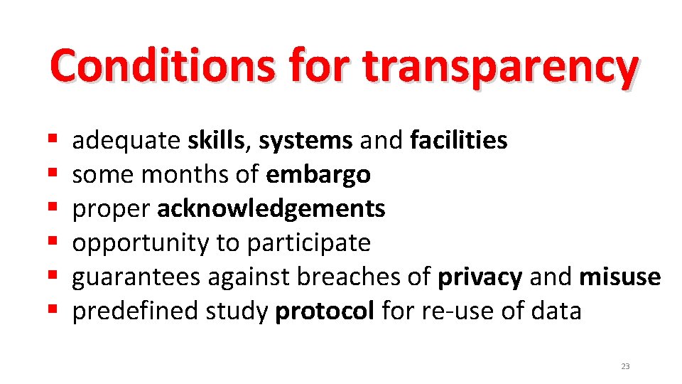 Conditions for transparency § § § adequate skills, systems and facilities some months of