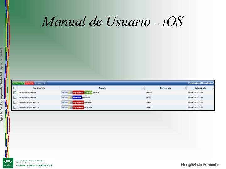 Agencia Pública Empresarial Sanitaria Hospital de Poniente Manual de Usuario - i. OS Hospital