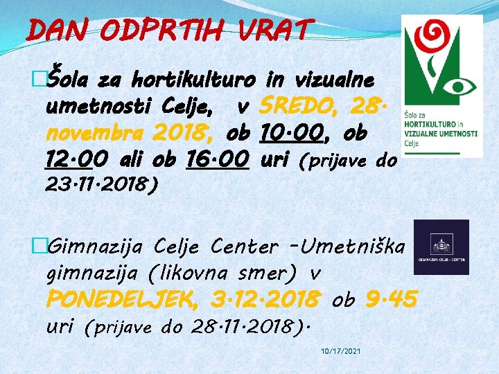 DAN ODPRTIH VRAT �Šola za hortikulturo in vizualne umetnosti Celje, v SREDO, 28. novembra