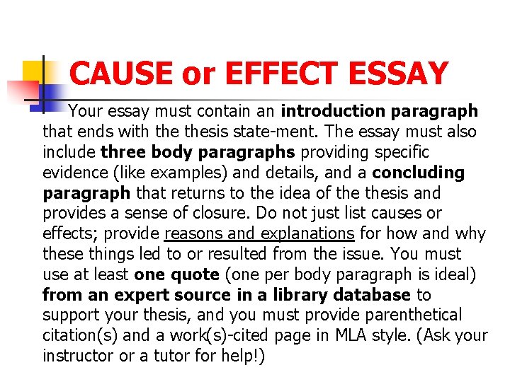 CAUSE or EFFECT ESSAY Your essay must contain an introduction paragraph that ends with