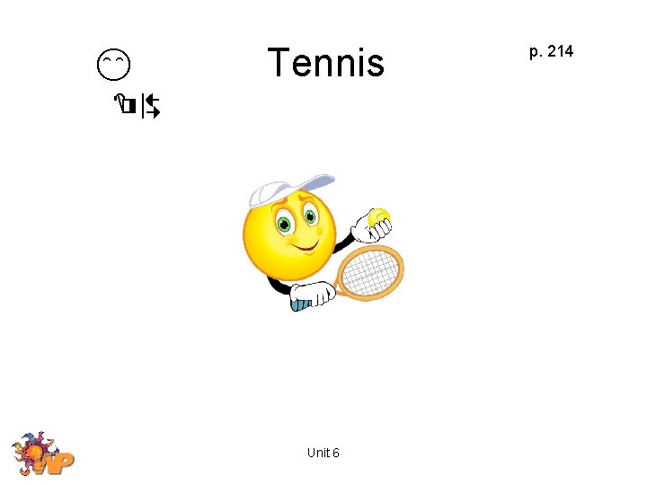 Tennis Unit 6 p. 214 