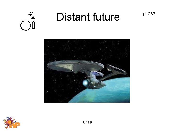 Distant future Unit 6 p. 237 