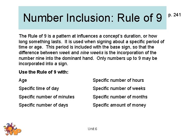 Number Inclusion: Rule of 9 The Rule of 9 is a pattern at influences