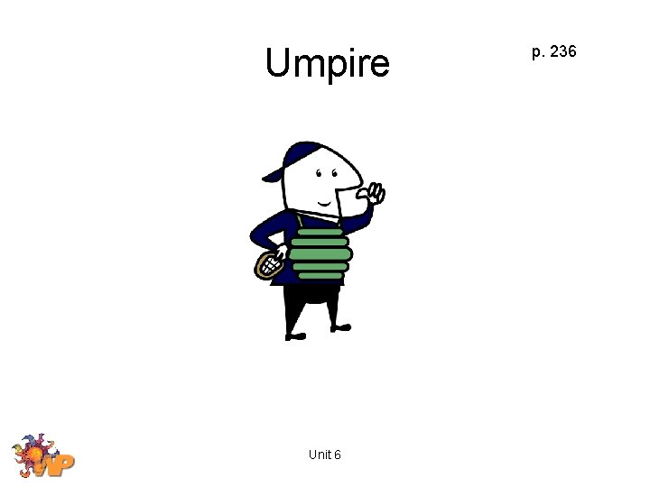 Umpire Unit 6 p. 236 