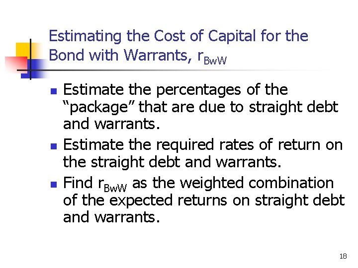 Estimating the Cost of Capital for the Bond with Warrants, r. Bw. W n